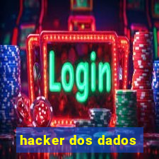 hacker dos dados